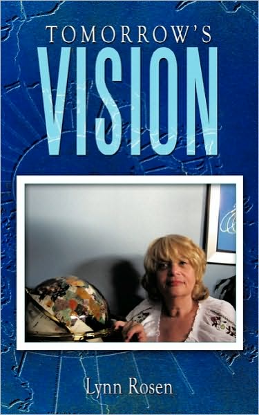 Cover for Lynn Rosen · Tomorrow's Vision (Paperback Book) (2010)