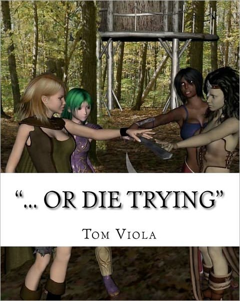 Cover for Tom Viola · &quot;... or Die Trying&quot; (Pocketbok) (2011)