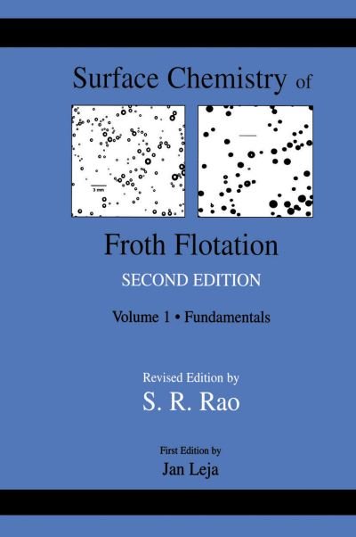 S. Ramachandra Rao · Surface Chemistry of Froth Flotation: Volume 1: Fundamentals (Paperback Bog) [2nd ed. 2004 edition] (2012)