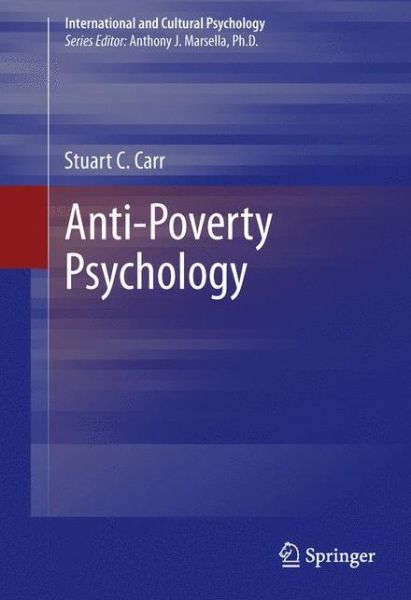 Cover for Stuart C. Carr · Anti-Poverty Psychology - International and Cultural Psychology (Hardcover Book) [2013 edition] (2013)
