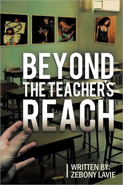 Cover for Zebony Lavie · Beyond the Teacher's Reach (Gebundenes Buch) (2011)