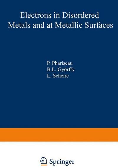 Cover for P Phariseau · Electrons in Disordered Metals and at Metallic Surfaces - NATO Science Series B (Paperback Book) [Softcover reprint of the original 1st ed. 1979 edition] (2012)