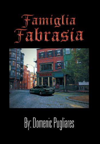 Cover for Domenic Pugliares · Famiglia Fabrasia (Hardcover Book) (2012)