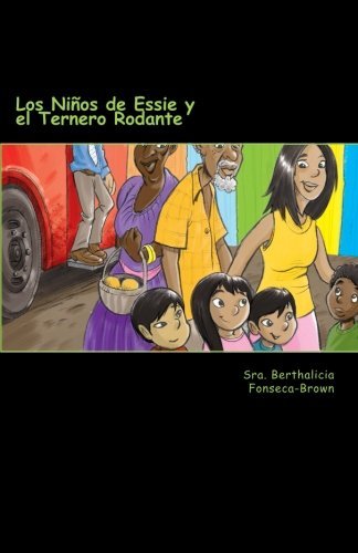 Cover for Sra. Berthalicia Fonseca Brown · Los Niños De Essie Y El Ternero Rodante (Pocketbok) [Spanish edition] (2012)