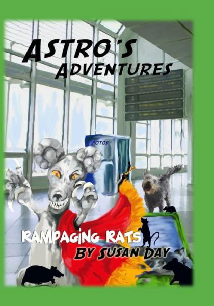 Cover for Susan Day · Astro's Adventures: Rampaging Rats (Paperback Book) (2012)