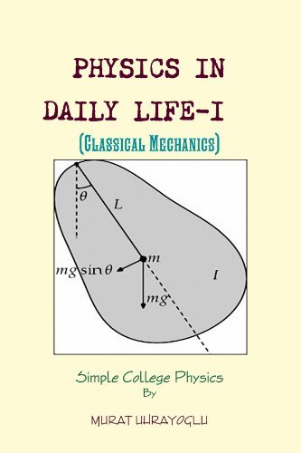 Physics in Daily Life-i (Classical Mechanics) - Murat Uhrayoglu - Bücher - lulu.com - 9781470980023 - 12. Januar 2012