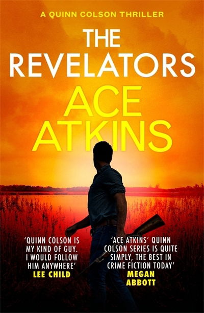 The Revelators - Quinn Colson - Ace Atkins - Kirjat - Little, Brown Book Group - 9781472155023 - torstai 2. heinäkuuta 2020