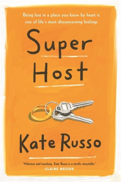 Cover for Kate Russo · Super Host: the charming, compulsively readable novel of life, love and loneliness (Paperback Book) (2022)