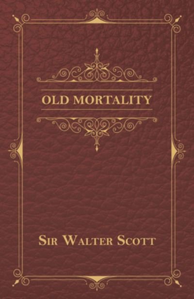 Cover for Sir Walter Scott · Old Mortality (Paperback Book) (2016)