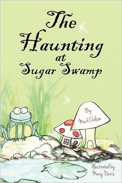 Cover for Murf Chilson · The Haunting at Sugar Swamp (Paperback Book) (2012)