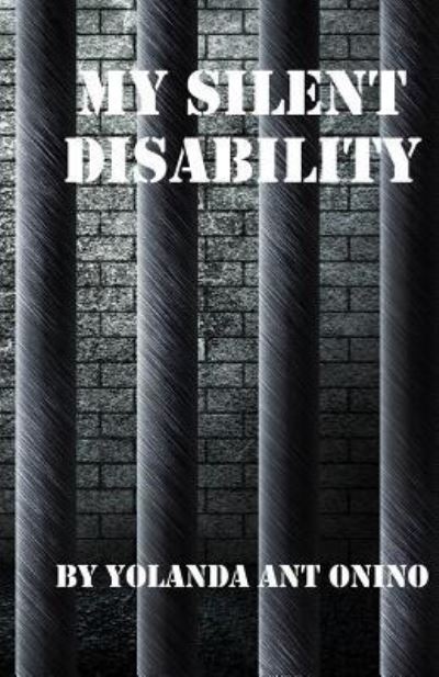 Cover for Yolanda Antonino · My Silent Disability (Paperback Book) (2013)