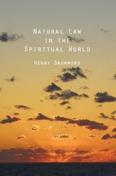 Cover for Henry Drummond · Natural Law in the Spiritual World (Pocketbok) (2013)