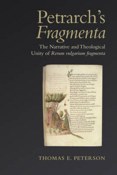 Cover for Thomas E Peterson · Petrarch's 'Fragmenta': The Narrative and Theological Unity of 'Rerum Vulgarium Fragmenta' - Toronto Italian Studies (Hardcover Book) (2016)