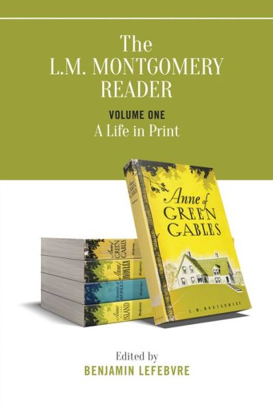 Cover for The L.M. Montgomery Reader: Volume One: a Life in Print (Paperback Book) (2020)