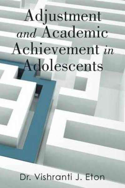 Cover for Vishranti J Eton · Adjustment and Academic Achievement in Adolescents (Paperback Book) (2014)