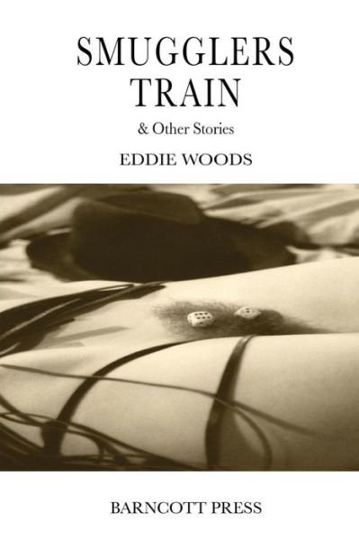 Cover for Eddie Woods · Smugglers Train &amp; Other Stories (Paperback Book) (2014)