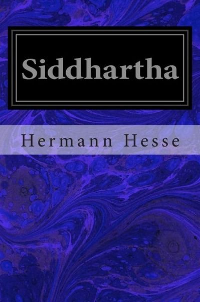 Siddhartha - Hermann Hesse - Bøger - CreateSpace Independent Publishing Platf - 9781496014023 - 20. februar 2014