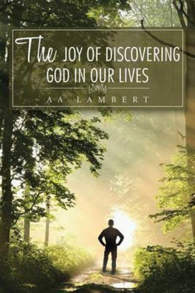 Cover for Aa Lambert · The Joy of Discovering God in Our Lives (Paperback Bog) (2014)