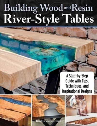 Cover for Fox Chapel Publishing · Building Wood and Resin River-Style Tables (Paperback Bog) (2022)