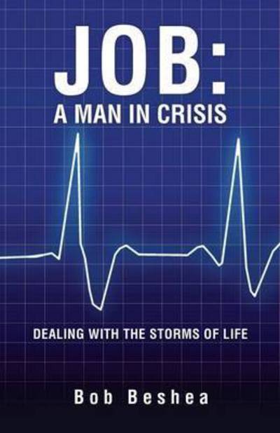 Cover for Bob Beshea · Job: a Man in Crisis (Paperback Book) (2015)