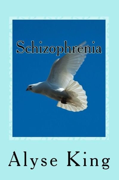 Cover for Ms Alyse King · Schizophrenia (Paperback Bog) (2014)