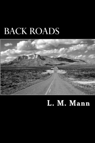 Cover for L M Mann · Back Roads (Paperback Book) (2014)