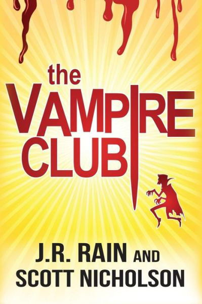 The Vampire Club - J R Rain - Books - Createspace - 9781500753023 - August 22, 2014