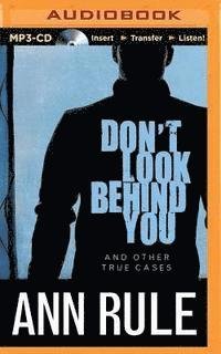 Cover for Ann Rule · Don't Look Behind You: and Other True Cases (MP3-CD) (2015)