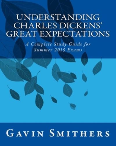 Cover for Gavin Smithers · Understanding Charles Dickens' Great Expectations (Pocketbok) (2014)