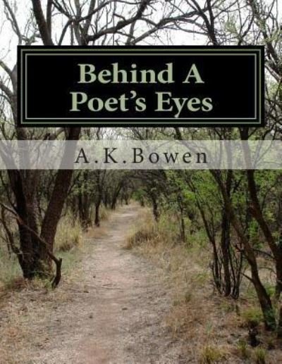Cover for A K Bowen · Behind a Poet's Eyes (Paperback Book) (2015)