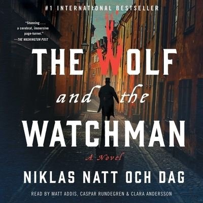 Cover for Niklas Natt och Dag · The Wolf and the Watchman (CD) (2019)