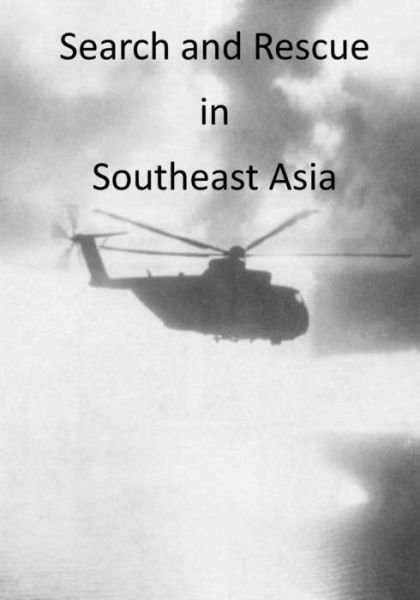 Cover for U S Air Force · Search and Rescue in Southeast Asia (Taschenbuch) (2015)