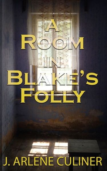 A Room in Blake's Folly - Wild Rose Press - Livros - Wild Rose Press - 9781509242023 - 16 de maio de 2022