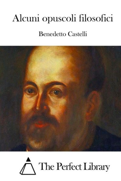 Cover for Benedetto Castelli · Alcuni Opuscoli Filosofici (Paperback Bog) (2015)