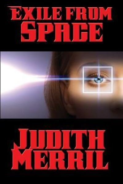 Cover for Judith Merril · Exile from Space (Paperback Book) (2016)