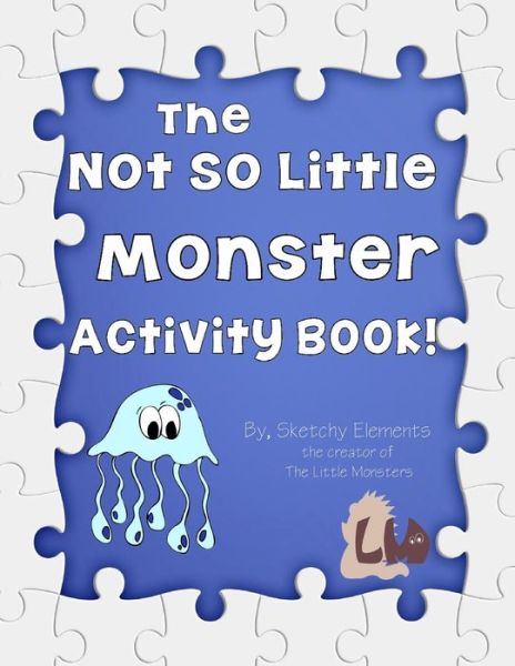 Cover for Erica S Watson · Not So Little Monster Activity Book (Paperback Book) (2015)