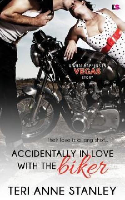 Cover for Teri Anne Stanley · Accidentally in Love with the Biker (Paperback Book) (2016)