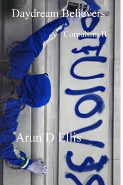 Cover for Arun D Ellis · Daydream Believers Corpalism II (Paperback Bog) (2016)