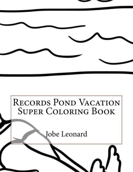 Cover for Jobe Leonard · Records Pond Vacation Super Coloring Book (Paperback Bog) (2016)