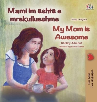 Cover for Shelley Admont · My Mom is Awesome (Hardcover Book) (2021)