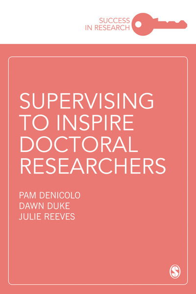 Cover for Denicolo, Pam (Consultant on Doctoral Education and Training) · Supervising to Inspire Doctoral Researchers - Success in Research (Paperback Book) (2019)