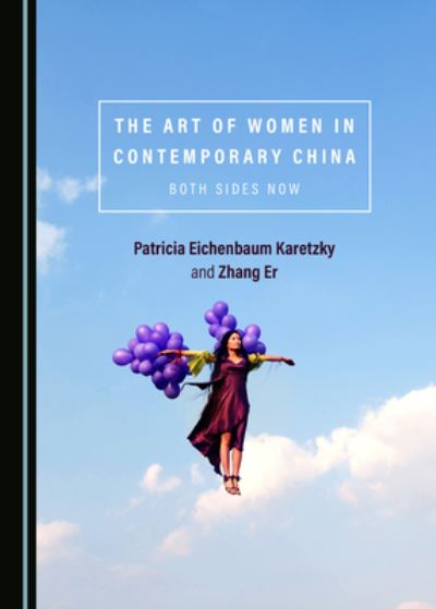 Cover for Patricia Eichenbaum Karetzky · The Art of Women in Contemporary China (Hardcover Book) (2020)