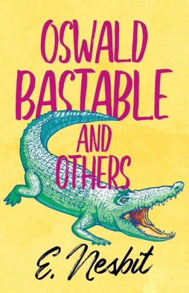 Cover for E Nesbit · Oswald Bastable and Others (Paperback Bog) (2019)