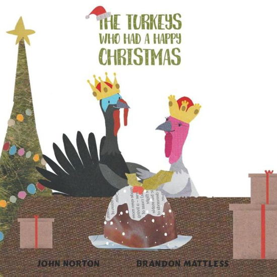 Cover for John Norton · The Turkeys Who Had a Happy Christmas (Pocketbok) (2018)