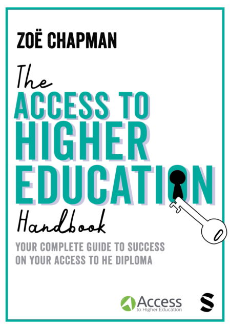 The Access to Higher Education Handbook: Your Complete Guide to Success on your Access to HE Diploma - Zoe Chapman - Livros - Sage Publications Ltd - 9781529617023 - 5 de novembro de 2024