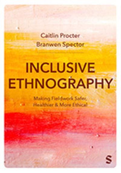 Cover for Caitlin Procter · Inclusive Ethnography: Making Fieldwork Safer, Healthier and More Ethical (Paperback Book) (2024)