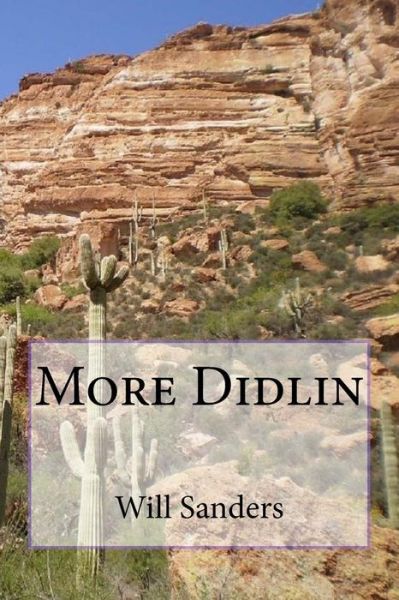 More Didlin - Will Sanders - Książki - Createspace Independent Publishing Platf - 9781530370023 - 3 marca 2016