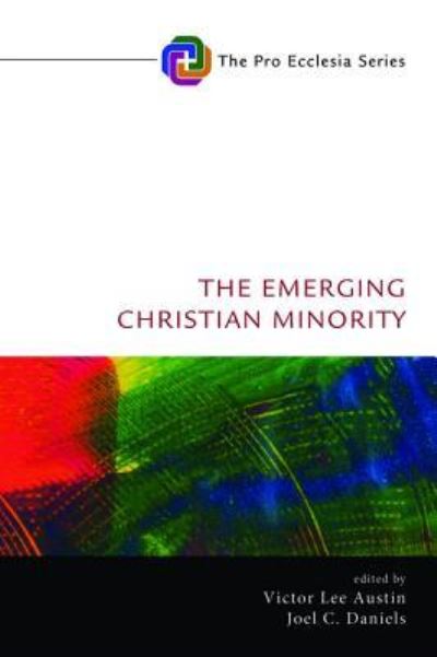 Cover for The Emerging Christian Minority - Pro Ecclesia (Paperback Book) (2019)