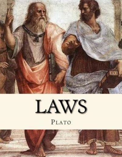 Laws - Plato - Bøker - Createspace Independent Publishing Platf - 9781533647023 - 6. juni 2016