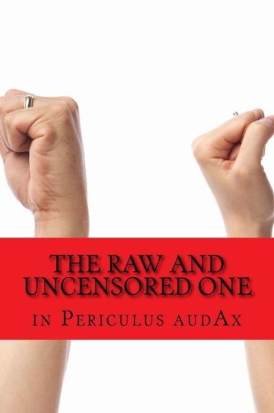 Cover for In Periculus Audax · The Raw and Uncensored One (Paperback Book) (2016)